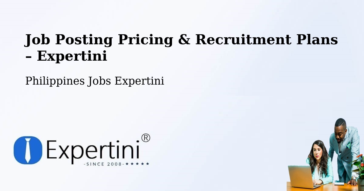Job Posting Pricing & Recruitment Plans – Aritao - Aritao, Philippines Jobs Expertini